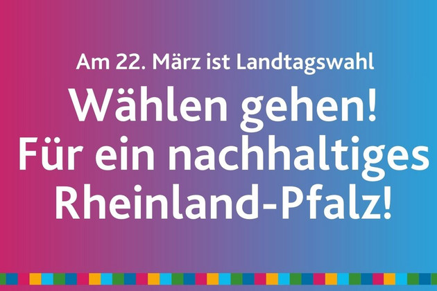 Wählen gehen für ein nachhaltiges Rheinland-Pfalz!